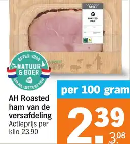 Albert Heijn AH Roasted ham van de versafdeling aanbieding