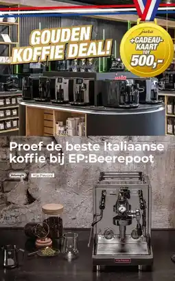EP Beerepoot GOUDEN KOFFIE DEAL! Proef de beste Italiaanse koffie bij EP:Beerepoot aanbieding