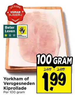 Vomar Voordeelmarkt Yorkham of Versgesneden Kiprollade aanbieding