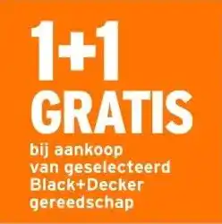 GAMMA bij aankoop van geselecteerd Black+Decker gereedschap aanbieding