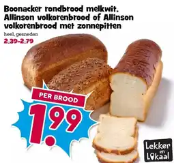 Boon`s Markt Boonacker rondbrood melkwit, Allinson volkorenbrood of Allinson volkorenbrood met zonnepitten aanbieding