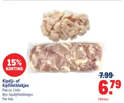 Makro Kipdij of kipfiletblokjes aanbieding