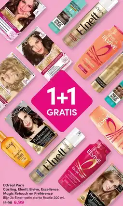 DA L'Oréal Paris Casting, Elnett, Elvive, Excellence, Magic Retouch en Préférence aanbieding