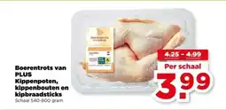 PLUS Boerentrots van PLUS Kippenpoten, kippenbouten en kipbraadsticks aanbieding