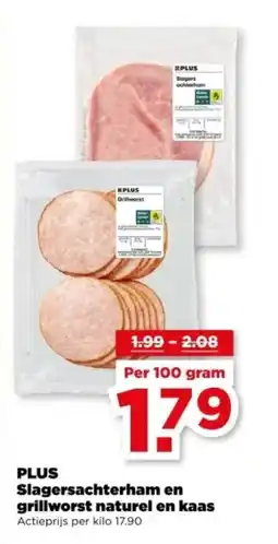 PLUS Plus slagersachterham en grillworst naturel en kaas aanbieding