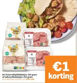 Albert Heijn AH Scharrelkipfiletblokjes of kalkoenfiletblokjes aanbieding