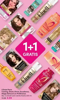DA L'Oréal Paris Casting, Elnett, Elvive, Excellence, Magic Retouch en Préférence aanbieding