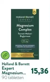 Holland & Barrett Expert Magnesium Complex Tauraat-Malaat-Bisglycinaat 150mg aanbieding