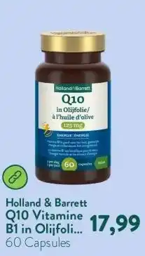 Holland & Barrett Q10 Vitamine B1 in Olijfolie 125mg aanbieding