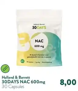 Holland & Barrett 30DAYS NAC 600mg aanbieding