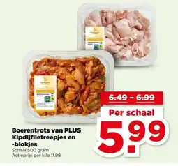 PLUS Boerentrots van PLUS Kipdijfiletreepjes en -blokjes aanbieding