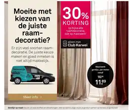 Karwei op bijna alle raamdecoratie, óók op maatwerk' aanbieding