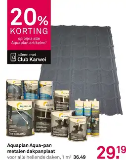 Karwei Aquaplan Aqua-pan metalen dakpanplaat aanbieding