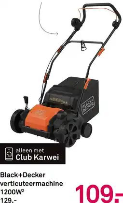 Karwei Black+Decker verticuteermachine aanbieding