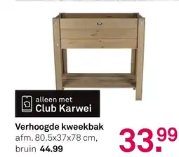 Karwei Verhoogde kweekbak aanbieding