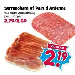 Boon`s Markt Serranoham of Pain d'Ardenne aanbieding