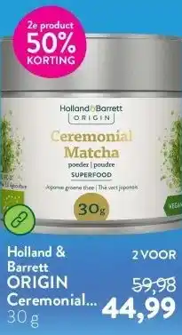 Holland & Barrett ORIGIN Ceremonial Matcha Poeder aanbieding