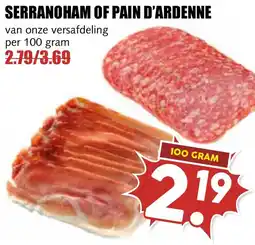 De Boerenschuur Serranoham of pain d'ardenne aanbieding