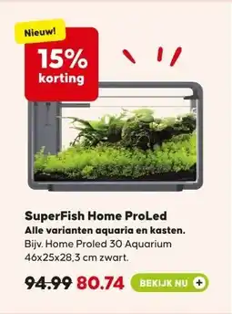 Pets Place SuperFish Home ProLed Alle varianten aquaria en kasten. aanbieding