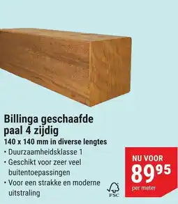Pontmeyer Billinga geschaafde paal 4 zijdig aanbieding