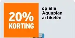 GAMMA Op alle Aquaplan aanbieding