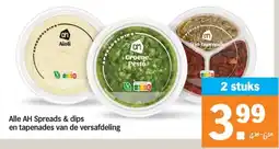 Albert Heijn Alle AH Spreads & dips en tapenades van de versafdeling aanbieding
