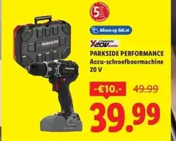 Lidl PARKSIDE PERFORMANCE Accu-schroefboormachine 20 V39.99 aanbieding