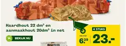 Welkoop Haardhout 22 dm³ en aanmaakhout 20dm³ in net aanbieding