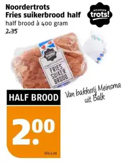 Poiesz Noordertrots Fries suikerbrood half trots! half brood à 400 gram 2.35 aanbieding