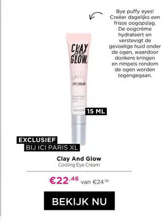 ICI Paris XL Clay And Glow Cooling Eye Cream aanbieding