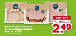PLUS Puur van Smaak van PLUS Ovengebakken ham en kipfilet aanbieding