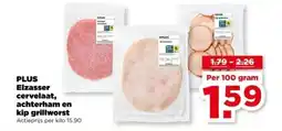 PLUS PLUS Elzasser cervelaat, achterham en kip grillworst A aanbieding