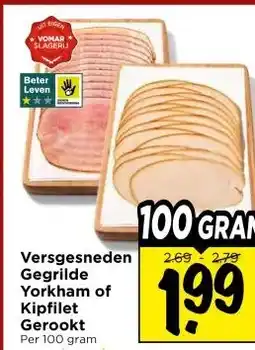 Vomar Voordeelmarkt Versgesneden Gegrilde Yorkham of Kipfilet Gerookt aanbieding