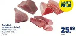 Makro Tonijnfilet middenstuk of steaks aanbieding