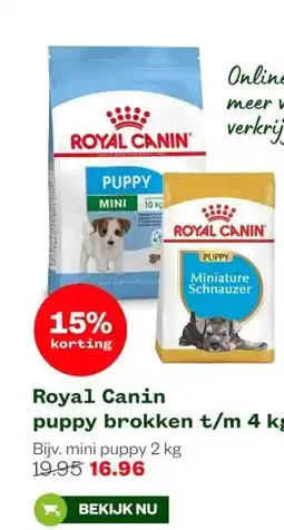 Welkoop Royal Canin puppy brokken t/m 4 kg aanbieding