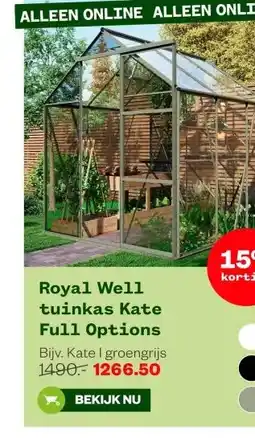 Welkoop Royal Well tuinkas Kate Full Options aanbieding