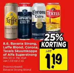 Vomar Voordeelmarkt 8.6, Bavaria Strong, Leffe Blond, Corona, Texels Skuumkoppe of Alfa Superstrong Blik 50 cl. aanbieding