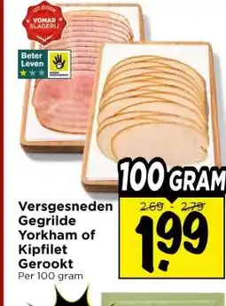 Vomar Voordeelmarkt Versgesneden Gegrilde Yorkham of Kipfilet Gerookt aanbieding