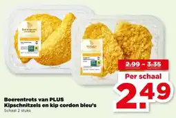 PLUS Boerentrots van PLUS Kipschnitzels en kip cordon bleu's aanbieding