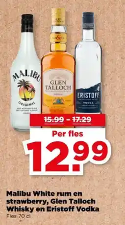 PLUS Malibu White rum en strawberry, Glen Talloch Whisky en Eristoff Vodka aanbieding