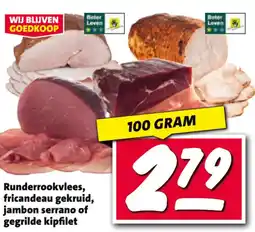 Nettorama Runderrookvlees, fricandeau gekruid, jambon serrano of gegrilde kipfilet aanbieding