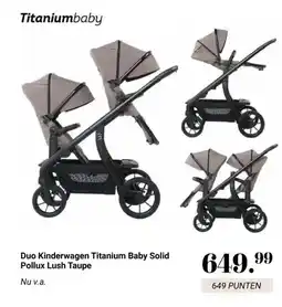 Van Asten BabySuperstore Duo Kinderwagen Titanium Baby Solid Pollux Lush Taupe aanbieding