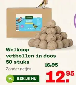 Welkoop Welkoop vetbollen in doos aanbieding