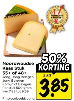 Vomar Voordeelmarkt Noordwoudse Kaas Stuk 35+ of 48+ aanbieding