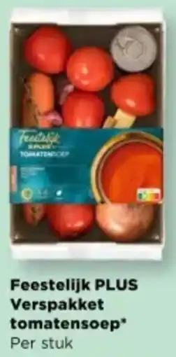 PLUS Feestelijk PLUS Verspakket tomatensoep aanbieding