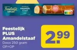 PLUS Feestelijk PLUS Amandelstaaf aanbieding