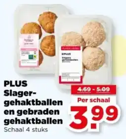 PLUS Plus Slager Gehaktballen en gebraden gehaktballen aanbieding