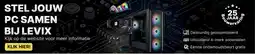 Levix Computershop Stel jouw PC samen bij Levix aanbieding