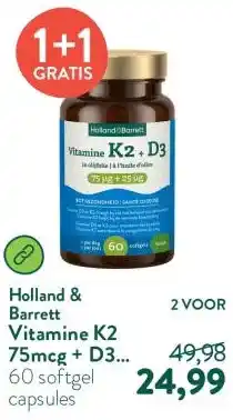 Holland & Barrett Vitamine K2 75mcg + D3 25mcg In Olijfolie - 60 softgels aanbieding