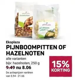 Ekoplaza PIJNBOOMPITTEN OF HAZELNOTEN aanbieding